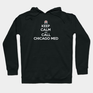 Keep Calm Chicago Med Hoodie